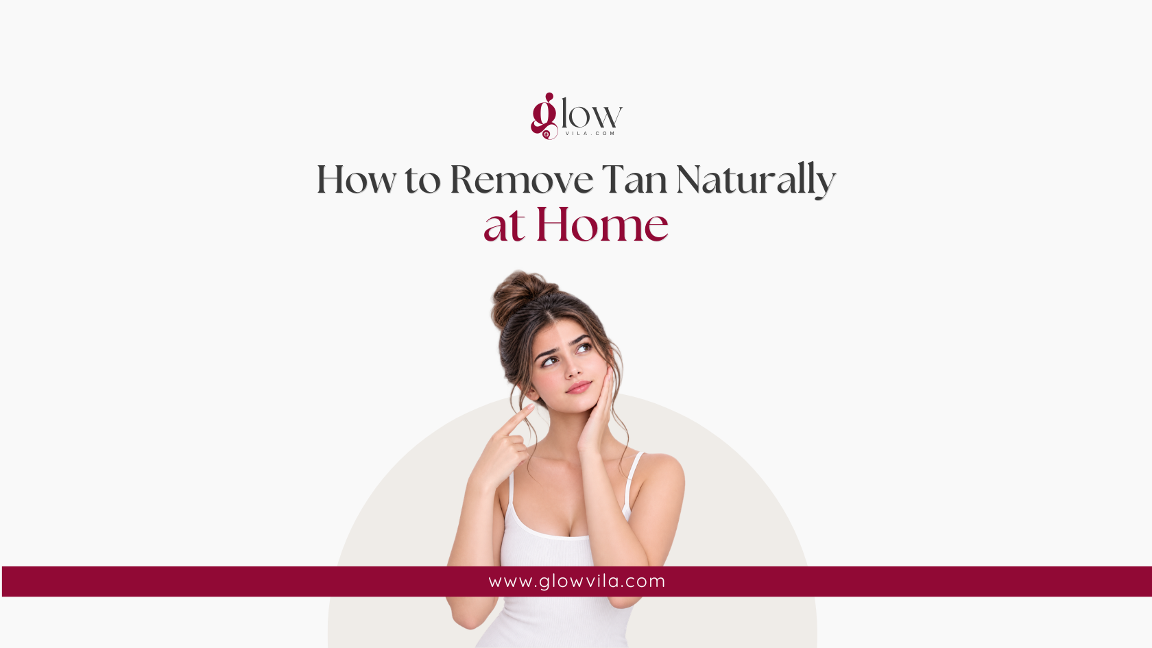 Woman thinking about how to remove tan naturally at home
