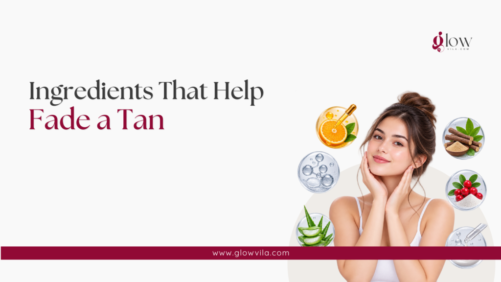 Vitamin C, sandalwood, and aloe vera ingredients that help fade a tan