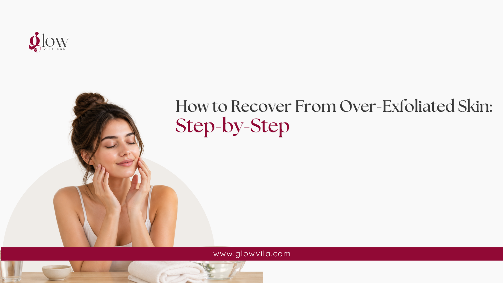 Woman with calm, healthy skin illustrating how to recover from over-exfoliated skin