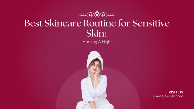 Woman in a white robe touching her cheek, complete morning and night skincare routine for sensitive skin