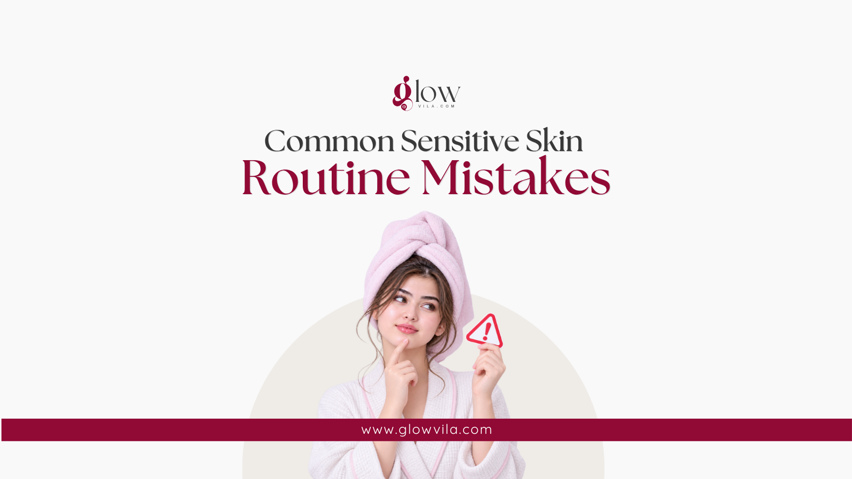 Woman holding a warning sign icon, common sensitive skin routine mistakes to avoid