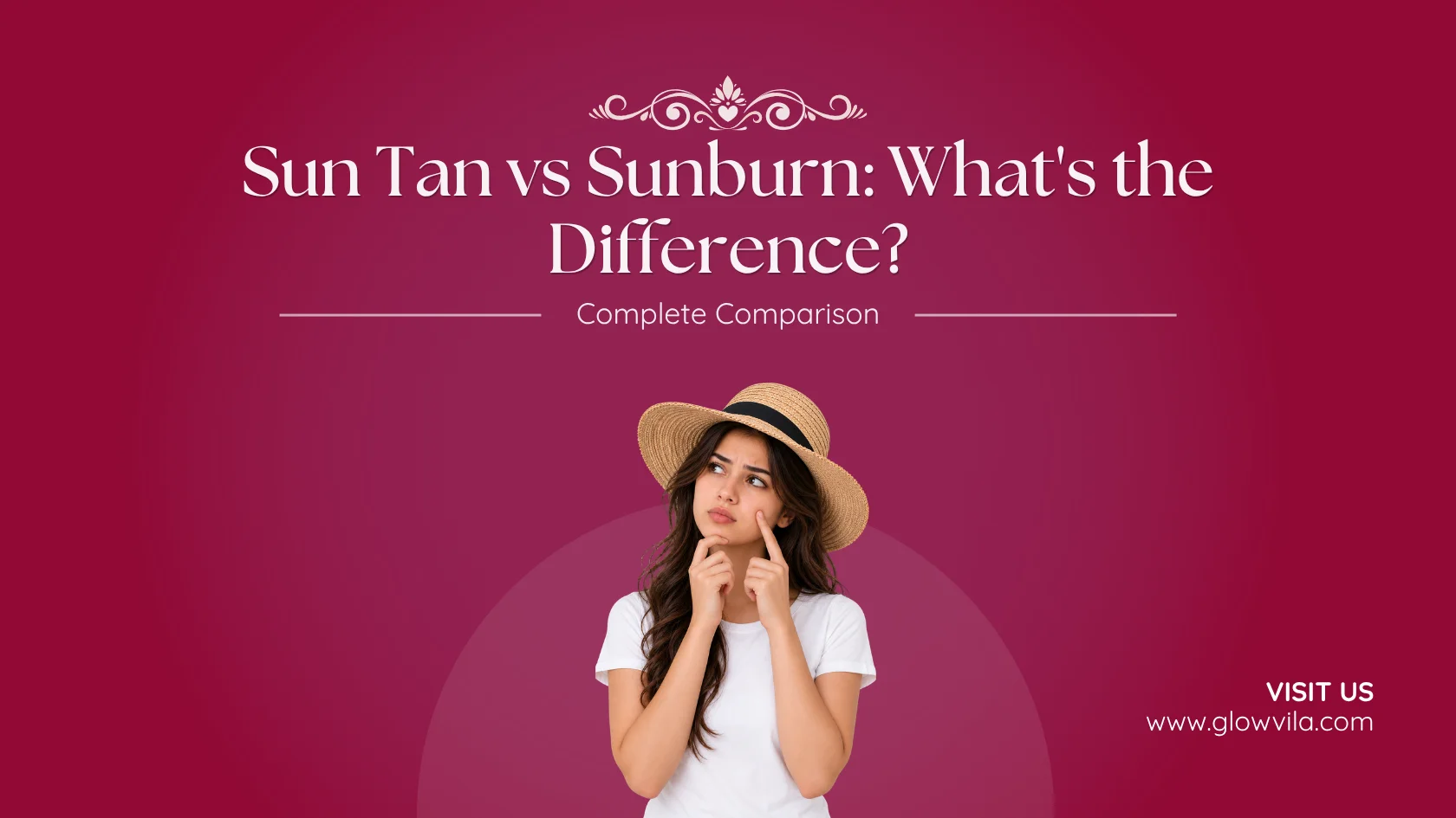 Woman in a sun hat touching her cheek, complete guide comparing sun tan vs sunburn